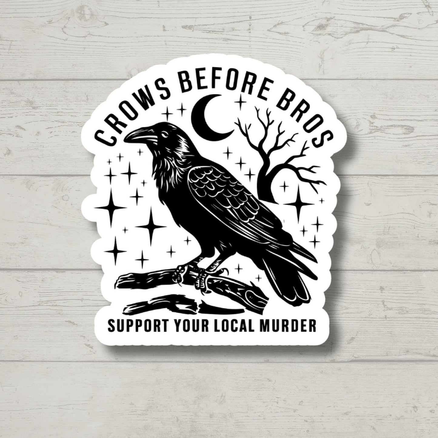 Crows Before Bros, feminist sticker, women's rights, waterproof vinyl sticker, laptop sticker