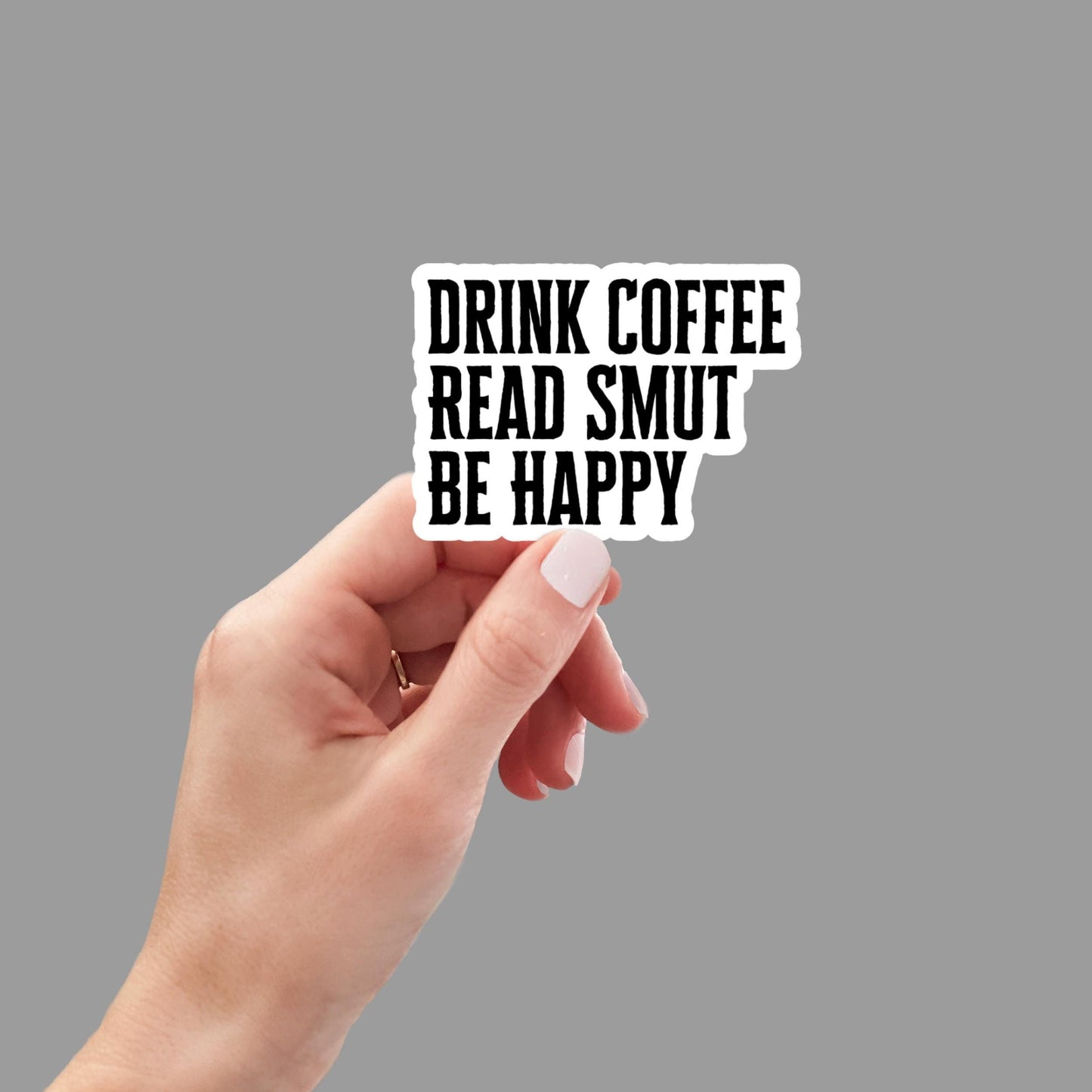 drink coffee read smut be happy, laptop stickers, funny stickers, sarcastic stickers, reading, smut stickers