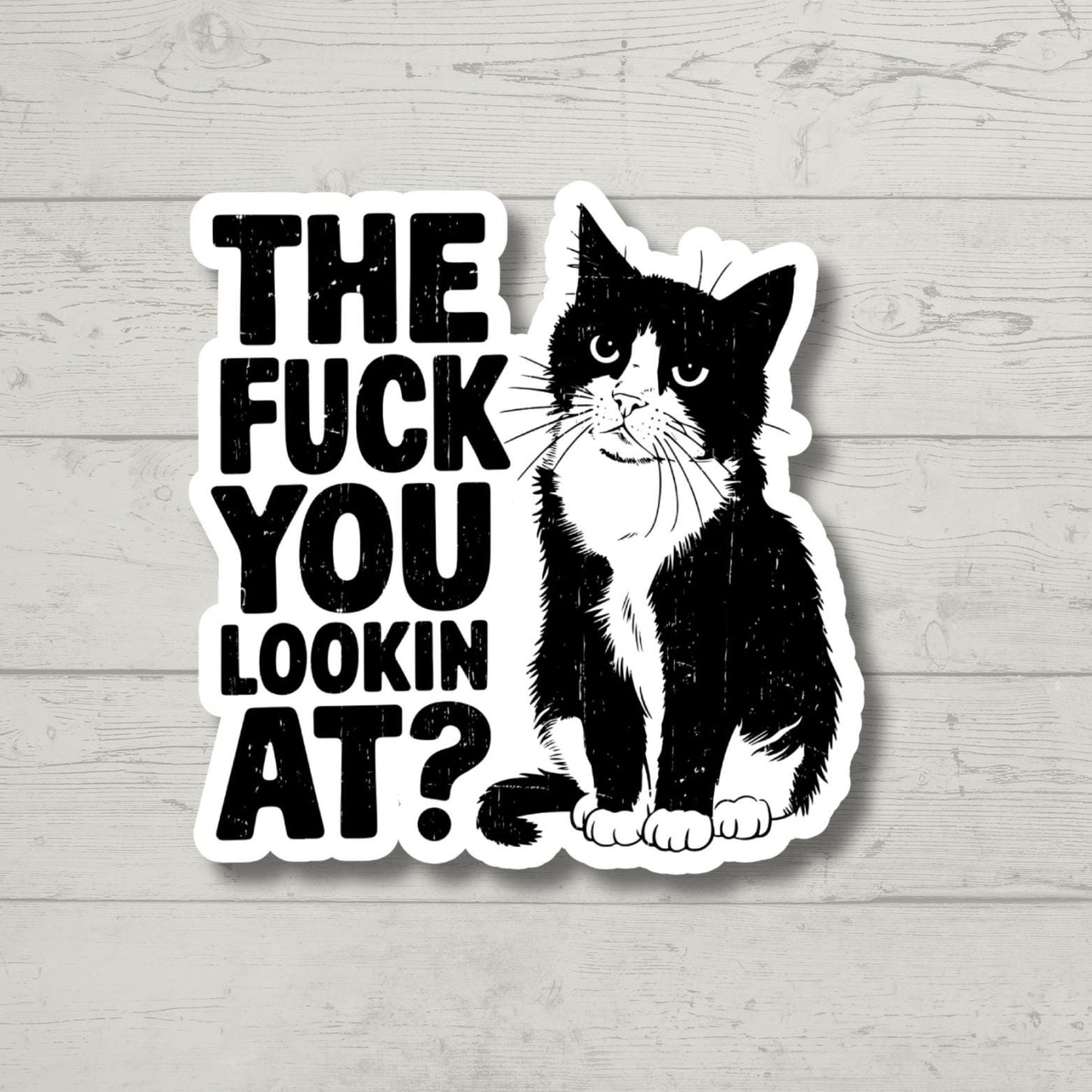 The F*ck You Lookin At Sticker, Funny Cat, Sticker for Laptop, water bottle sticker, kindle stickers, sarcastic sticker, funny stickers