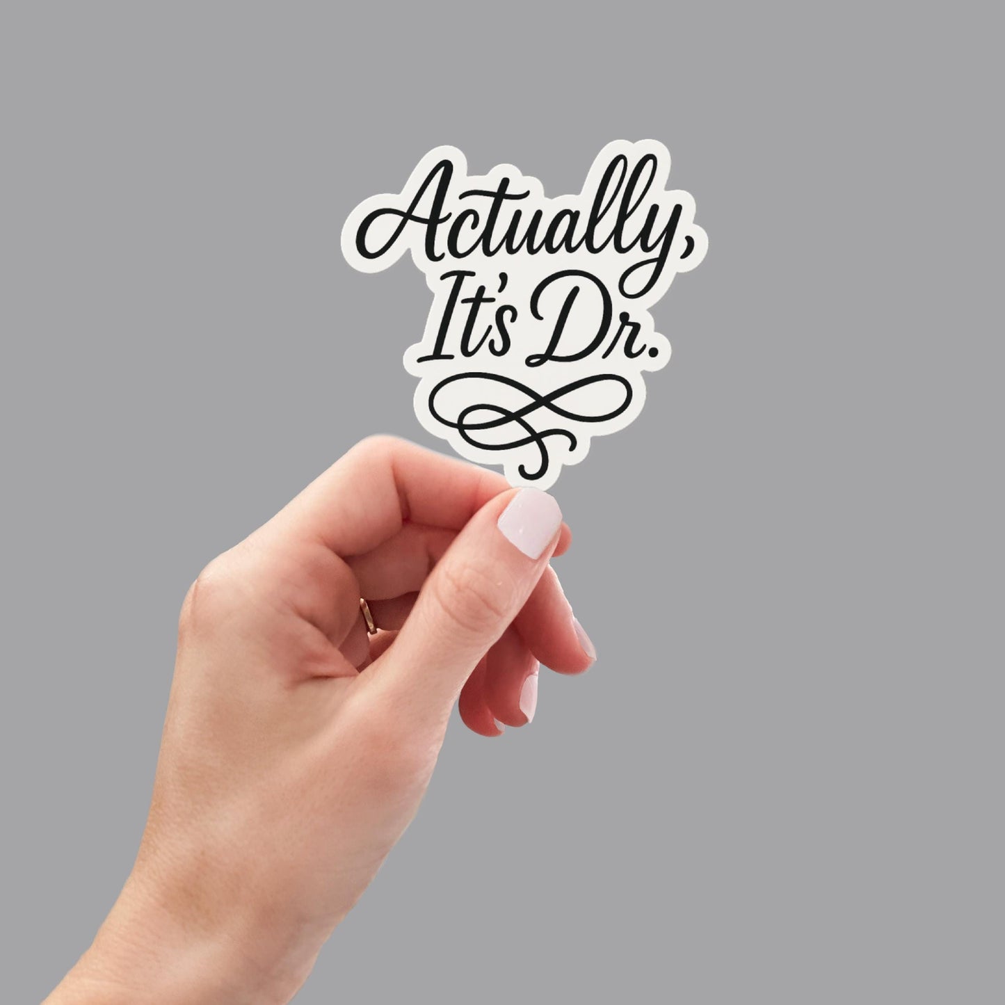 Actually It's Doctor, PHD Gift, Medical Student Gift, Female Doctor Gift, Funny Doctor sticker, Medical Sticker, Water Bottle Sticker