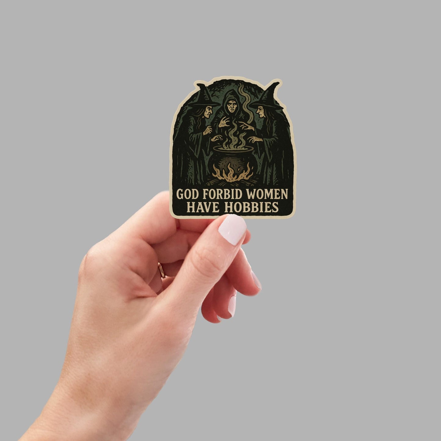 God Forbid Women Have Hobbies Feminist Witchy Vinyl Sticker, Gothic Halloween Cottagecore Gift for Her, feminist sticker, Wiccan witch