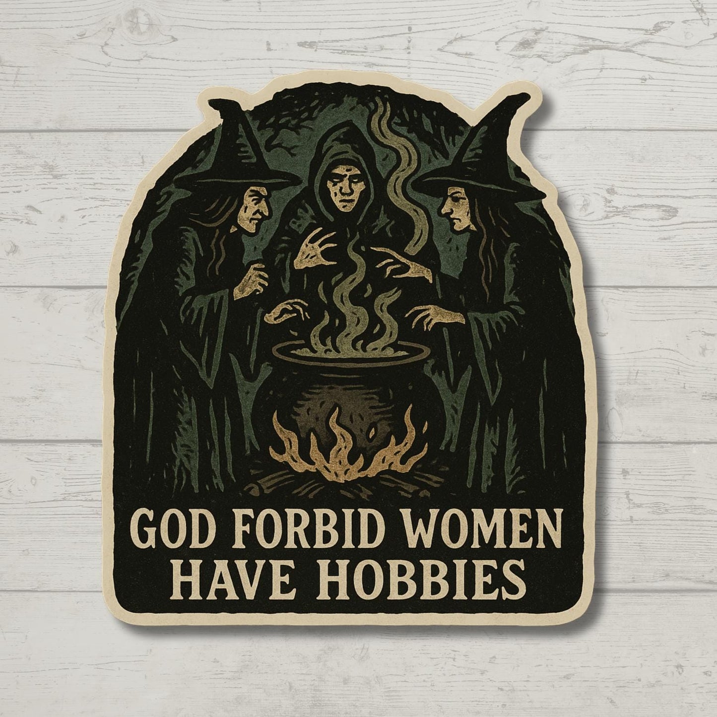 God Forbid Women Have Hobbies Feminist Witchy Vinyl Sticker, Gothic Halloween Cottagecore Gift for Her, feminist sticker, Wiccan witch