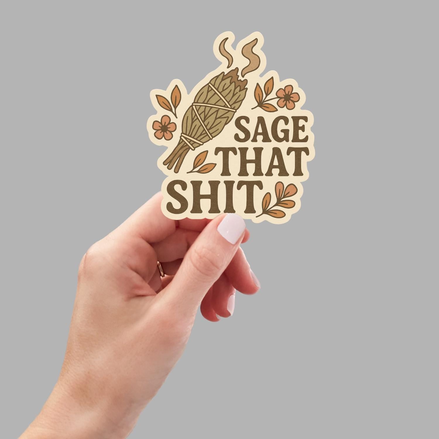 Sage That Shit Sticker, Funny Witchy Vinyl Decal, Spiritual Humor Gift for Laptop, Water Bottle, Journal, Cleansing Vibes