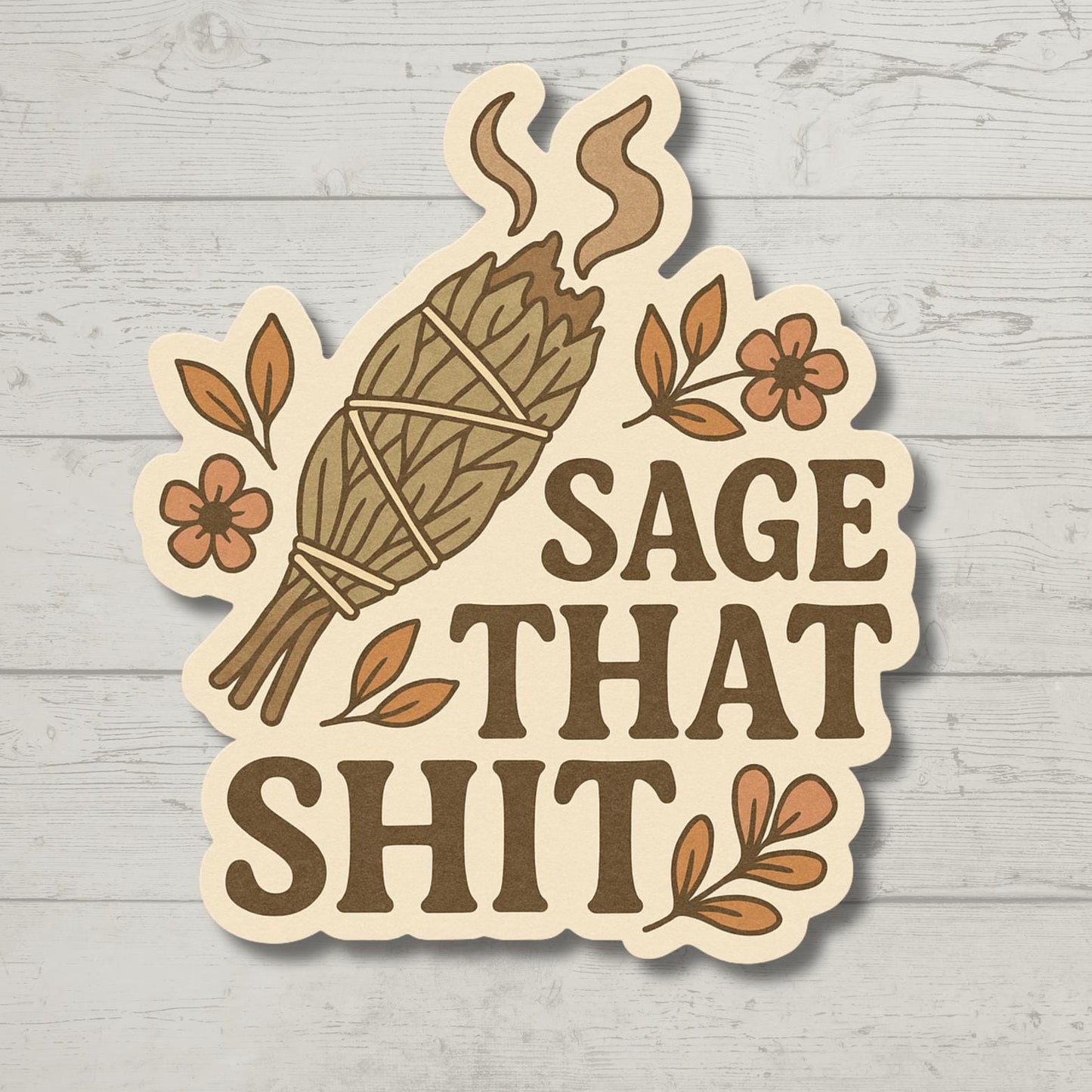 Sage That Shit Sticker, Funny Witchy Vinyl Decal, Spiritual Humor Gift for Laptop, Water Bottle, Journal, Cleansing Vibes