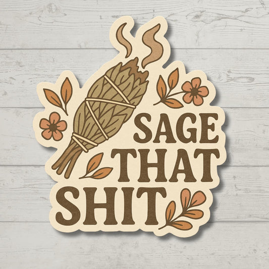 Sage That Shit Sticker, Funny Witchy Vinyl Decal, Spiritual Humor Gift for Laptop, Water Bottle, Journal, Cleansing Vibes