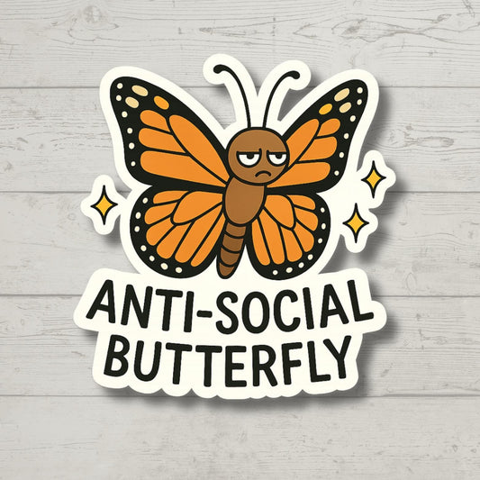 Anti-Social Butterfly Sticker – Humor Sticker for Laptops & Water Bottles, Vinyl Die Cut
