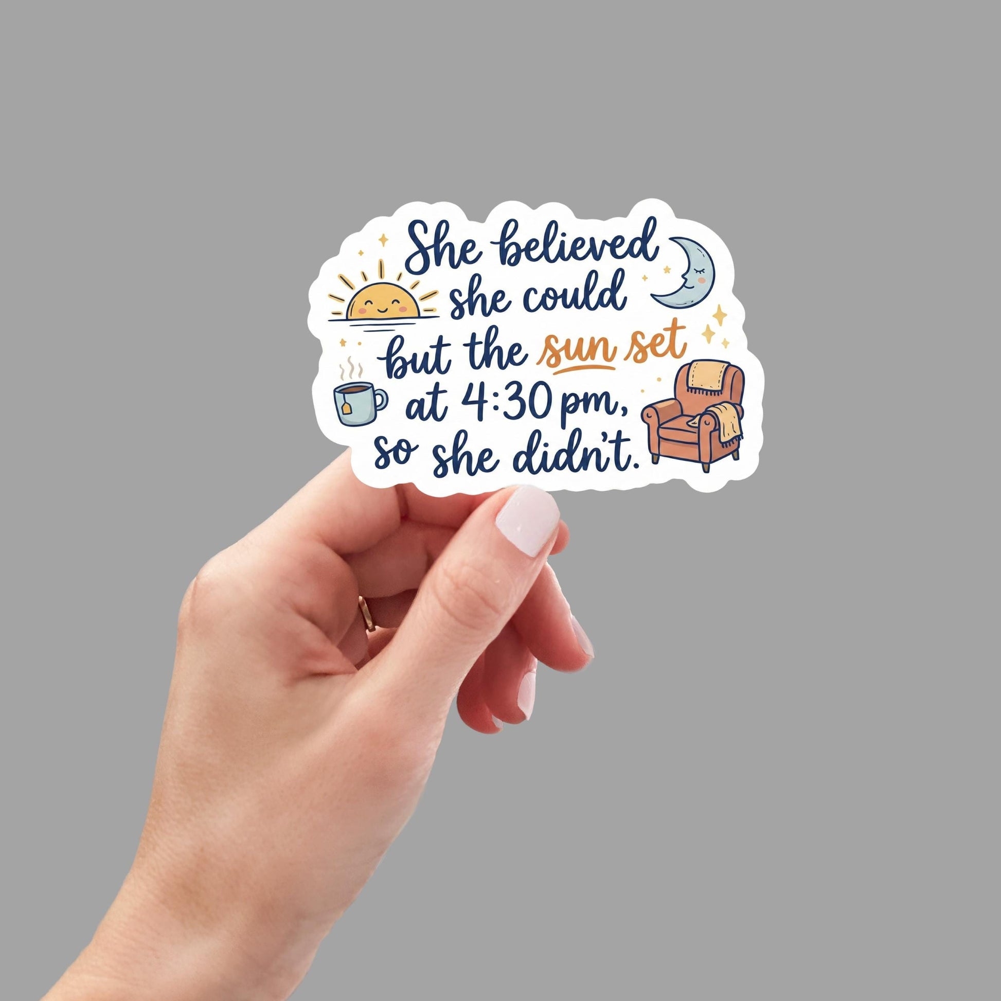 Funny Winter Sticker, She Believed She Could But The Sun Set, Relatable Seasonal Blues Decal, Introvert Gift for Her, Laptop Water Bottle
