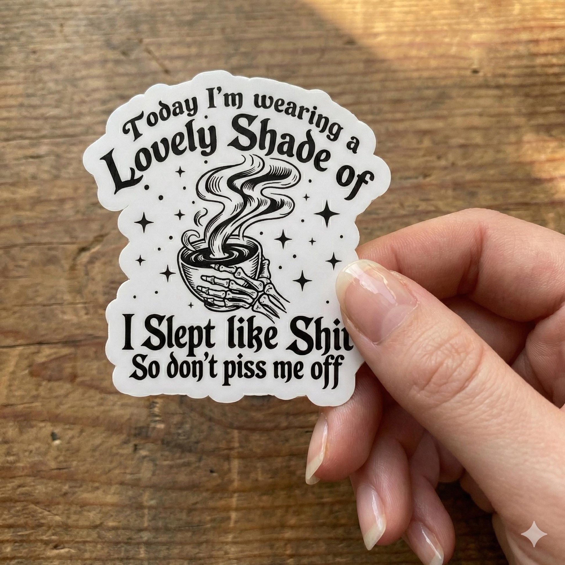 Lovely Shade of Slept Like Sh*t Sticker - Funny Gift for New Mom - Waterproof Decal for E-Reader & Laptop - Sarcastic Insomnia