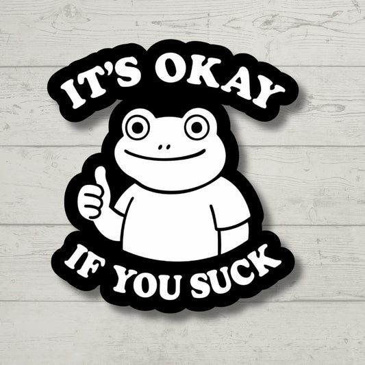 It's Ok If You Suck – Funny Dark Humor Vinyl Decal, Rainbow Star Mental Health Sticker for Laptop, Water Bottle, Sarcastic Gift Idea