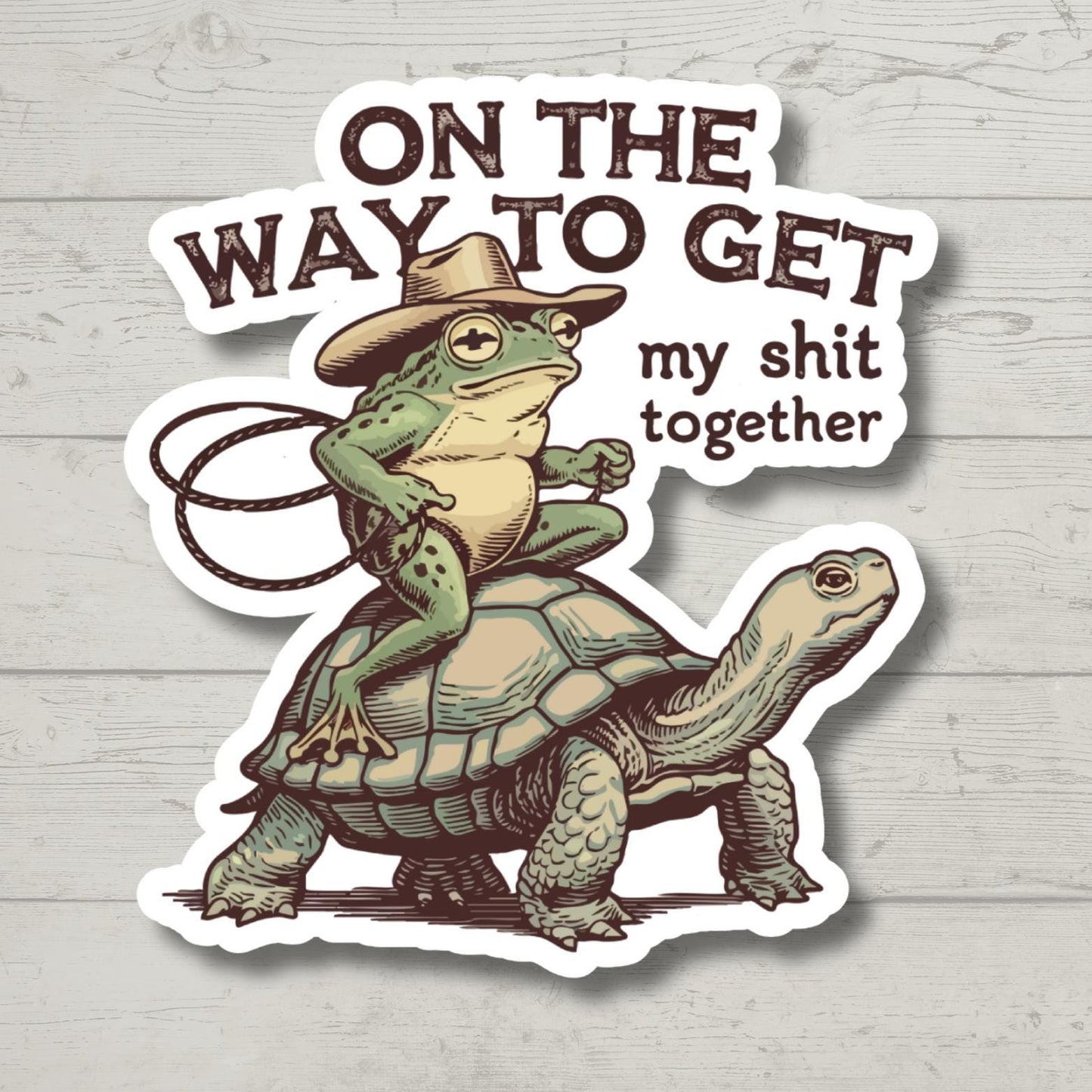 On the Way to Get My Sh*t Together Sticker - Funny Frog Riding Turtle - Waterproof Vinyl Decal - Cute Cottagecore Aesthetic Gift