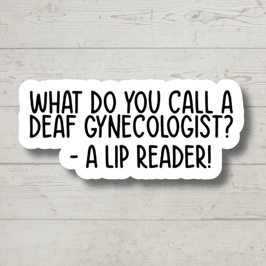 Funny Gynecologist Sticker - Pun Decal - Rude Adult Humor, Medical Joke Gift for OBGYN, Sarcastic Nursing Student Water Bottle Decal