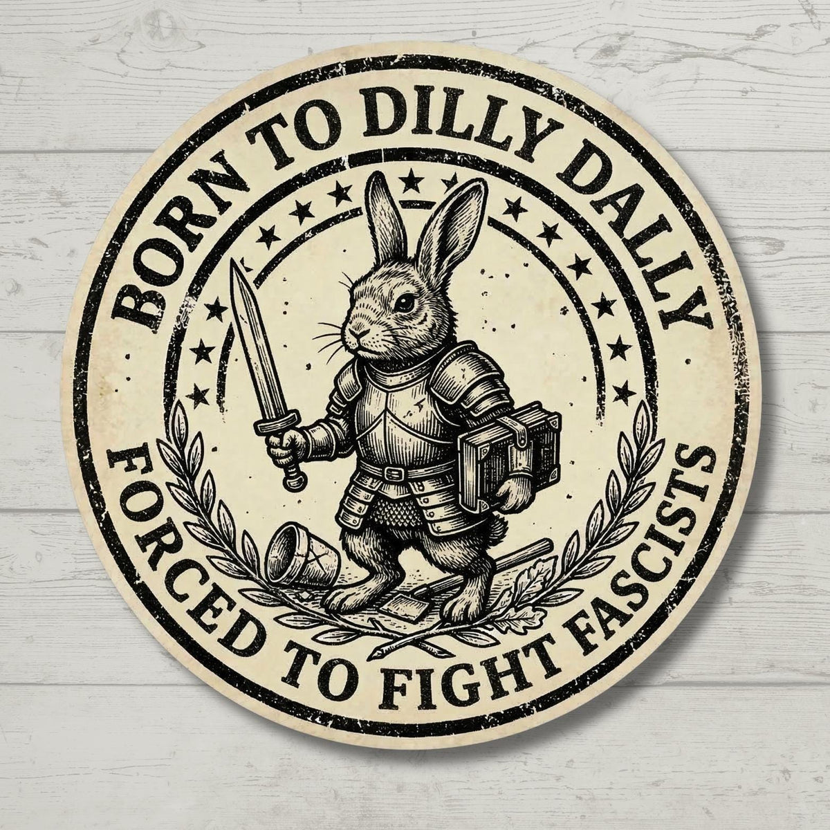 Born to Dilly Dally Forced to Fight Fascists Sticker, Retro Aesthetic Decal, Funny Political Gift, Sarcastic Activism, Social Justice Art