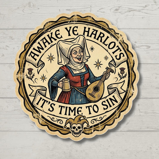 Awake Ye Harlots Sticker, Funny Medieval Meme Decal, Unhinged Humor