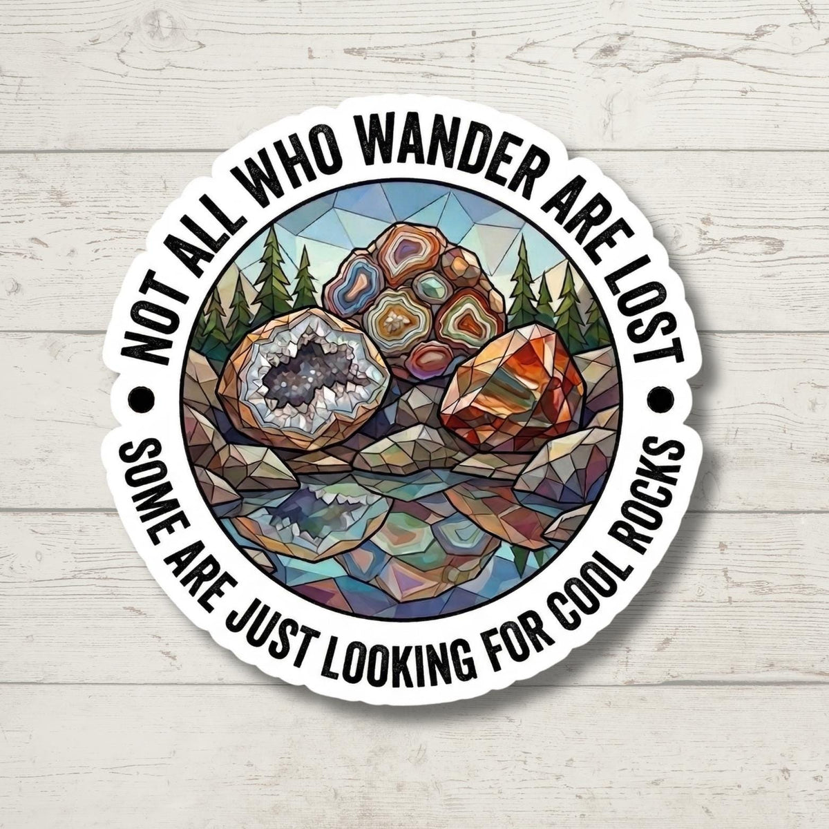 Not All Who Wander Are Lost Sticker, Funny Rock Hunter Decal, Easily Distracted By Rocks Magnet, Rock Collector Gift, Water Bottle Decal