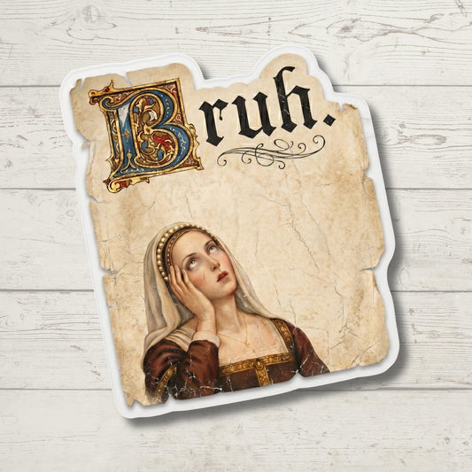 BruhSticker – Funny Sarcastic Vinyl Decal for Laptop, Water Bottle, Journal, Meme Gift for Snarky Humor Lovers
